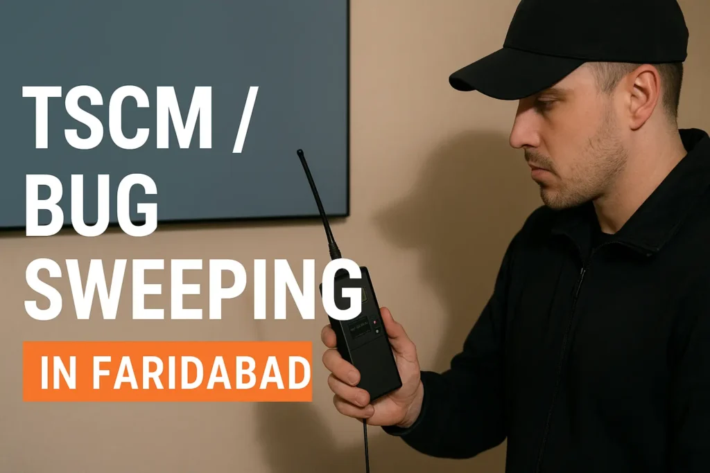 tscm/bug sweeping in faridabad