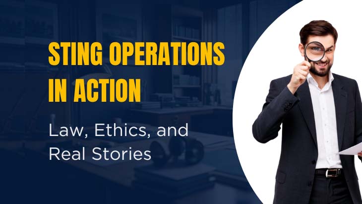 Sting Operations in Action: Law, Ethics, and Real Stories