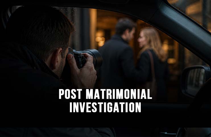 Post Matrimonial Investigation Service